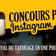  festival_tatouage_concours_instagram.