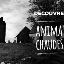 Habitants de Chaudes-Aigues ou simples visiteurs : cette page est pour vous !