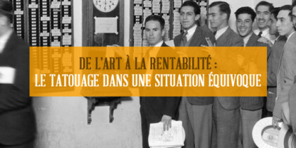 De l’art à la rentabilité : le tatouage dans une situation équivoque