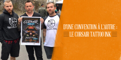 D’une convention à l’autre : le Corsair Tattoo Ink 2017