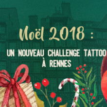 Noël 2018 : un nouveau Challenge Tattoo à Rennes