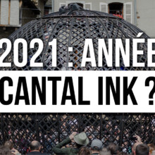 2021 : année Cantal Ink ?