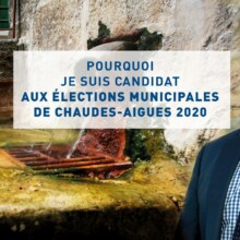Pourquoi je suis candidat aux élections municipales de Chaudes-Aigues 2020