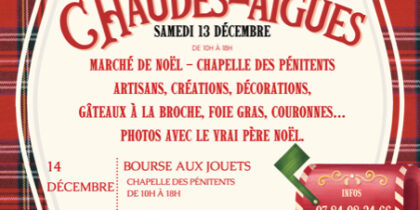 Noël à Chaudes-Aigues : deux jours où le village se rassemble – 13 & 14 décembre 2025