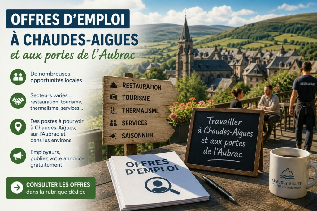 offres d’emploi Chaudes-Aigues Aubrac recrutement local restauration tourisme