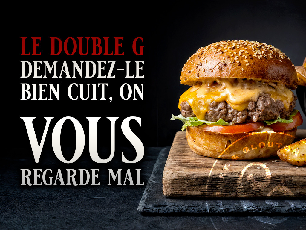 Le Double G — demandez-le bien cuit, on vous regarde mal