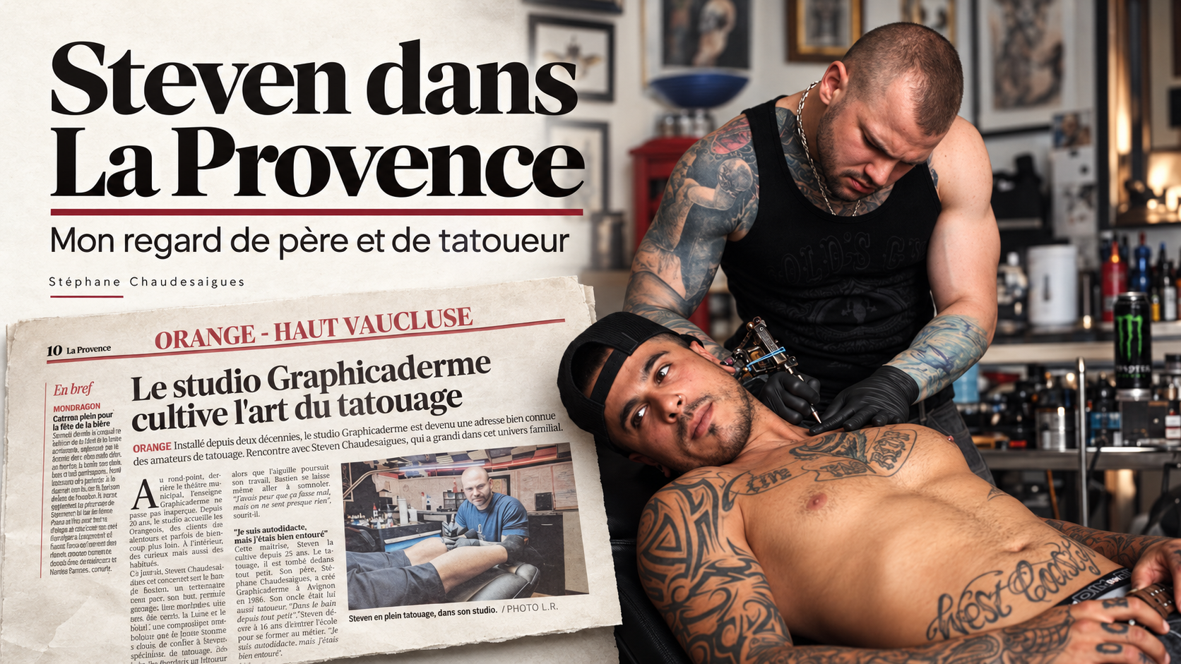Steven dans La Provence : mon regard de père et de tatoueur